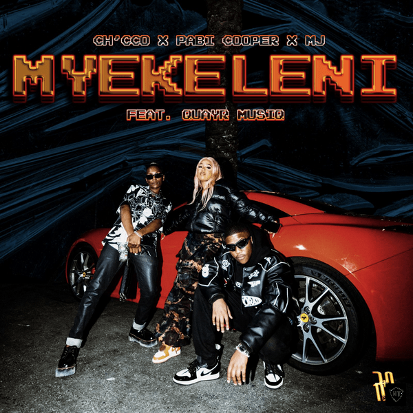 Ch'cco - Myekeleni ft. Pabi Cooper, M.J feat QuayR Musiq & QuayR Musiq (Prod. QuayR Musiq)