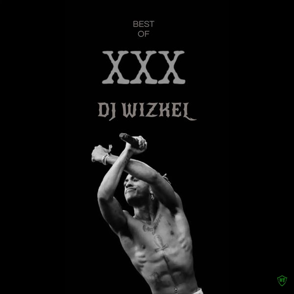 Dj Wizkel - BEST OF XXX TENTACION Ft. XXXTENTACION