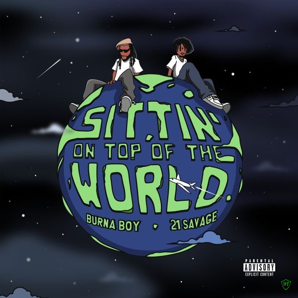 Burna Boy – Sittin' On Top Of The World ft. 21 Savage