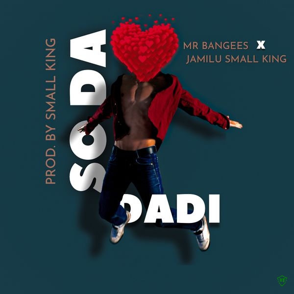 small king - SO DA DADI Ft. Mr Bangees