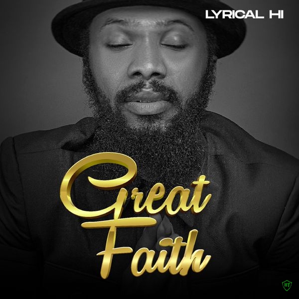 Lyrical HI – Great Faith (Live)