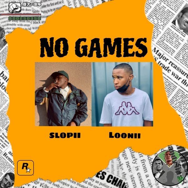 Loonii – NO GAMES ft. Slopii