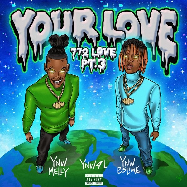 YNW Melly - 772 Love Pt. 3 (Your Love) ft. YNW BSlime & Ynw4L